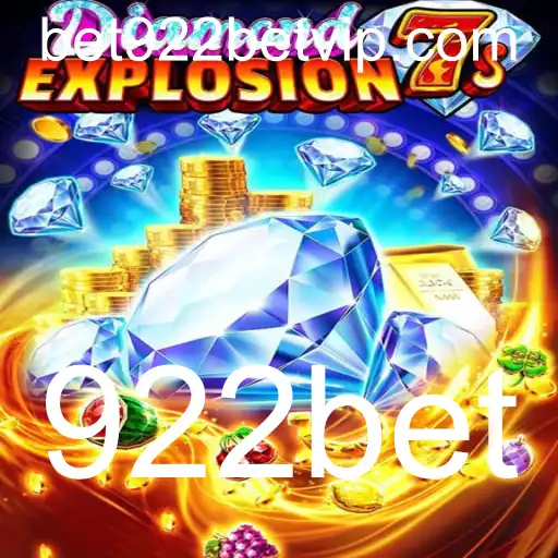 Descubra o Mundo Emocionante de DiamondExplosion7s na Plataforma 922bet